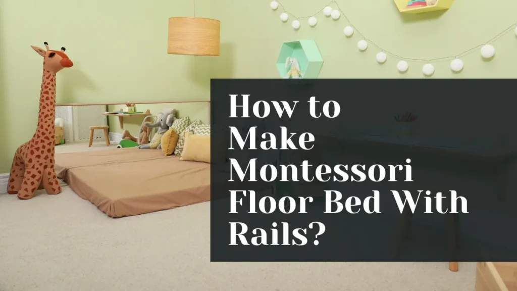 how to make montessori floor bed with rails featured image