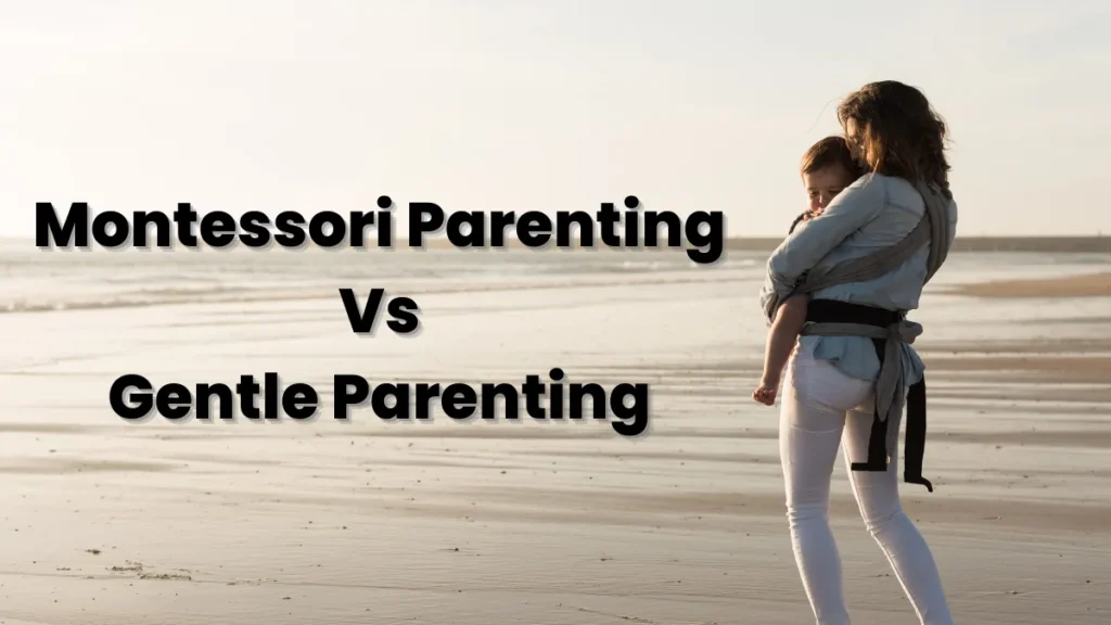 montessori parenting vs gentle parenting featured image